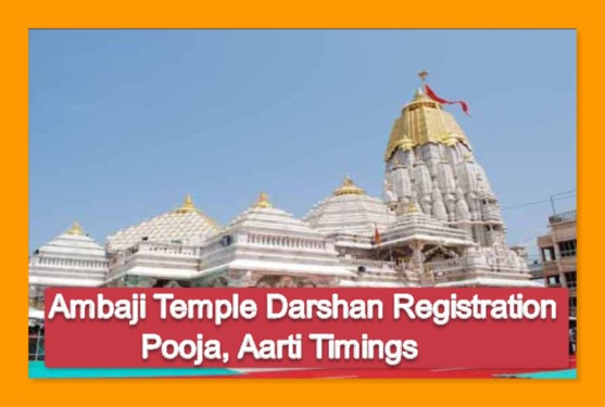 Ambaji Temple Darshan Registration, Pooja, Aarti Timings