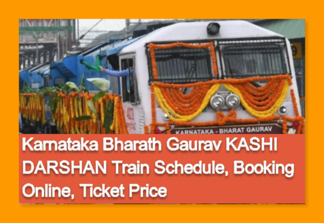 Karnataka Bharath Gaurav KASHI DARSHAN Train Schedule, Booking Online, Ticket Price