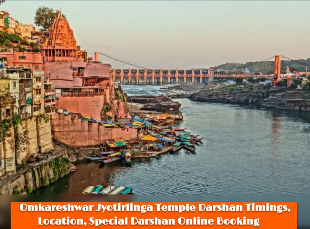 Omkareshwar Jyotirlinga Temple Darshan Timings, Location, Online Booking