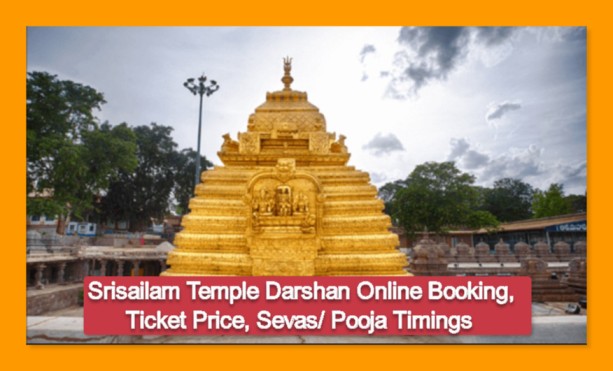 Srisailam Temple Darshan Online Booking, Ticket Price, Sevas/ Pooja Timings