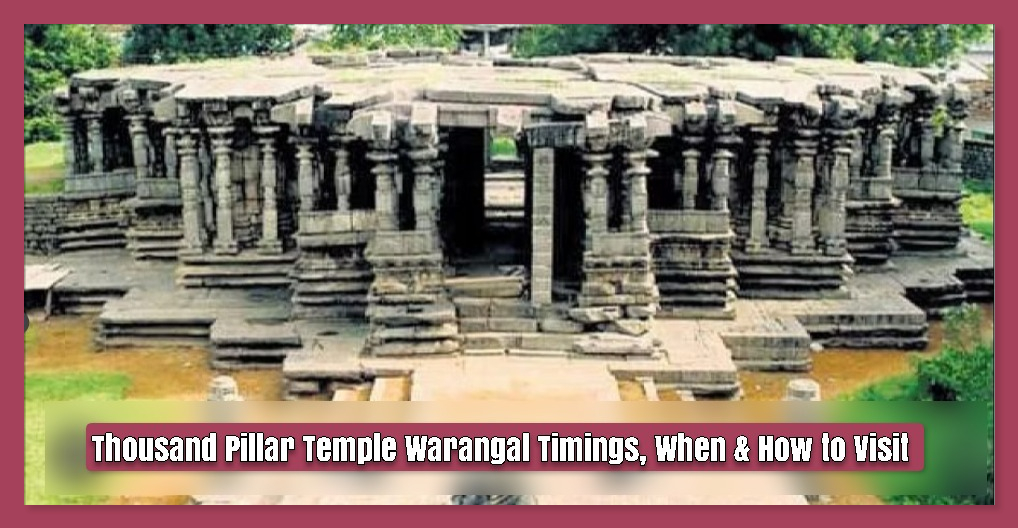 Thousand Pillar Temple Warangal Timings