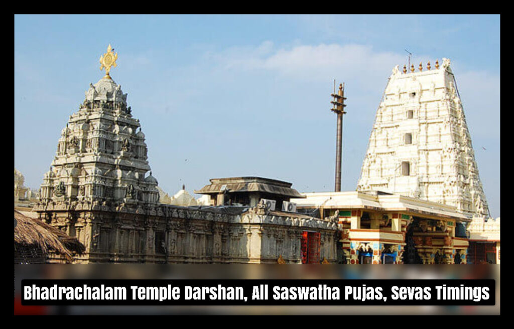 Bhadrachalam Temple Darshan, All Saswatha Pujas, Sevas Timings