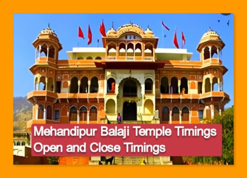 Mehandipur Balaji Temple Timings [Open & Close Time], Best Time to Visit