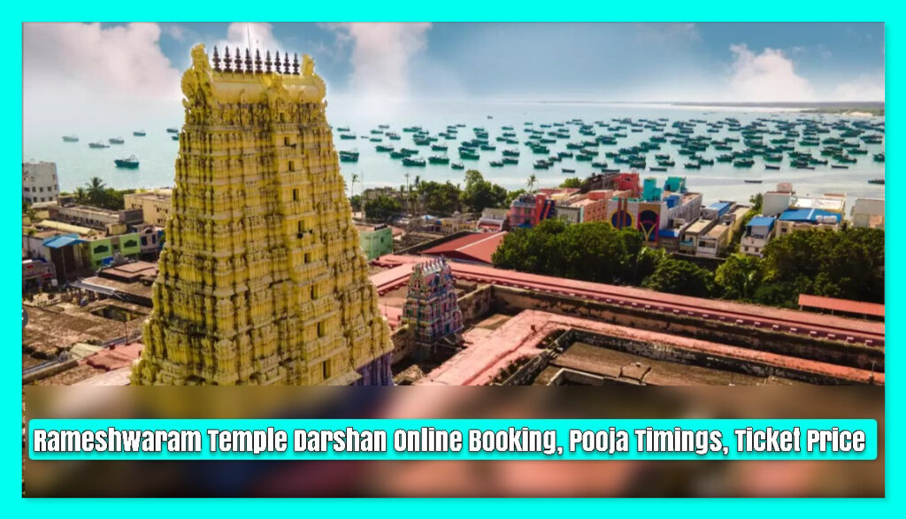 Rameshwaram Temple Darshan Online Booking, Pooja Timings, Ticket Price