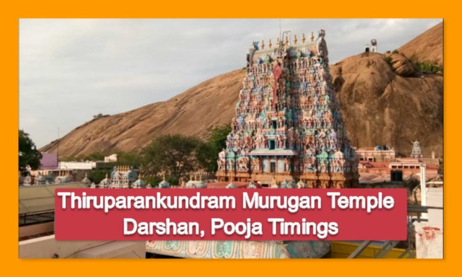 Thiruparankundram Murugan Temple Darshan, Pooja Timings