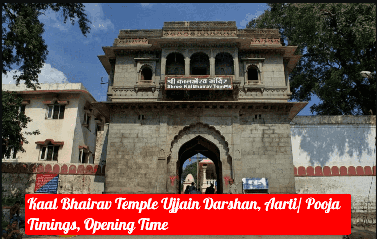 Kaal Bhairav Temple Ujjain Darshan, Aarti/ Pooja Timings, Opening Time