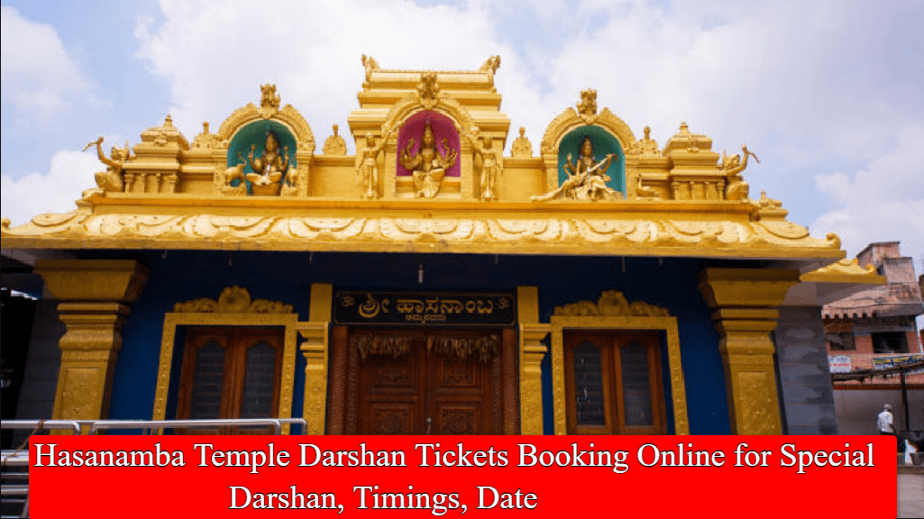 Hasanamba Temple Darshan Tickets Booking Online for Special Darshan, Timings, Date