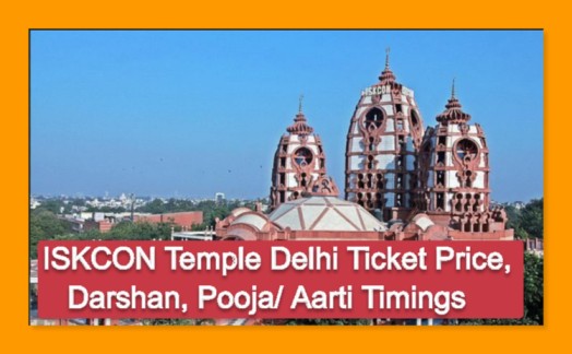 ISKCON Temple Delhi Ticket Price, Darshan, Pooja/ Aarti Timings