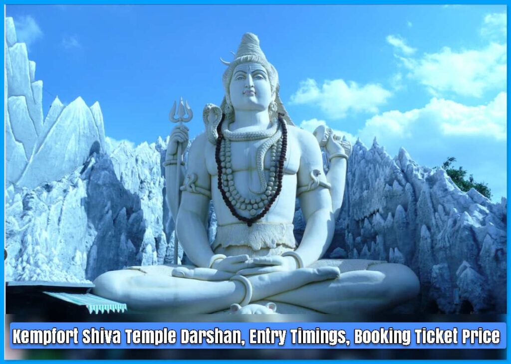 Kempfort Shiva Temple Darshan, Entry Timings, Booking Ticket Price