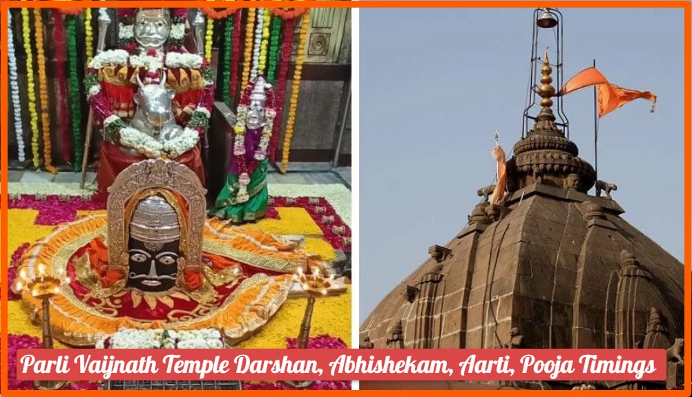Parli Vaijnath Temple Darshan, Abhishekam, Aarti, Pooja Timings
