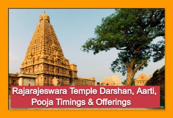 Rajarajeswara Temple Darshan, Aarti, Pooja Timings & Offerings