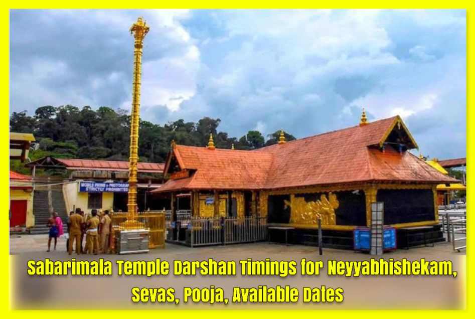 Sabarimala Temple Darshan Timings for Neyyabhishekam, Sevas, Pooja, Available Dates