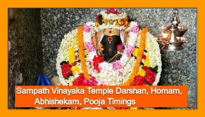 Sampath Vinayaka Temple Darshan, Homam, Abhishekam, Pooja Timings