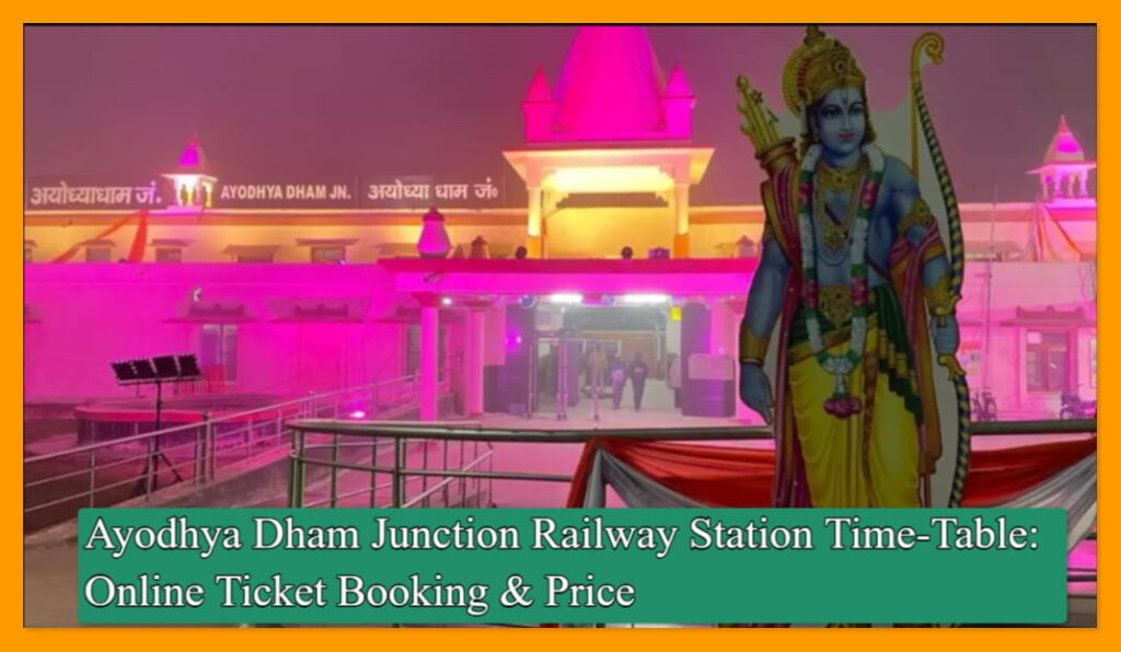 Ayodhya Dham Junction Railway Station Time-Table: Online Ticket Booking & Price