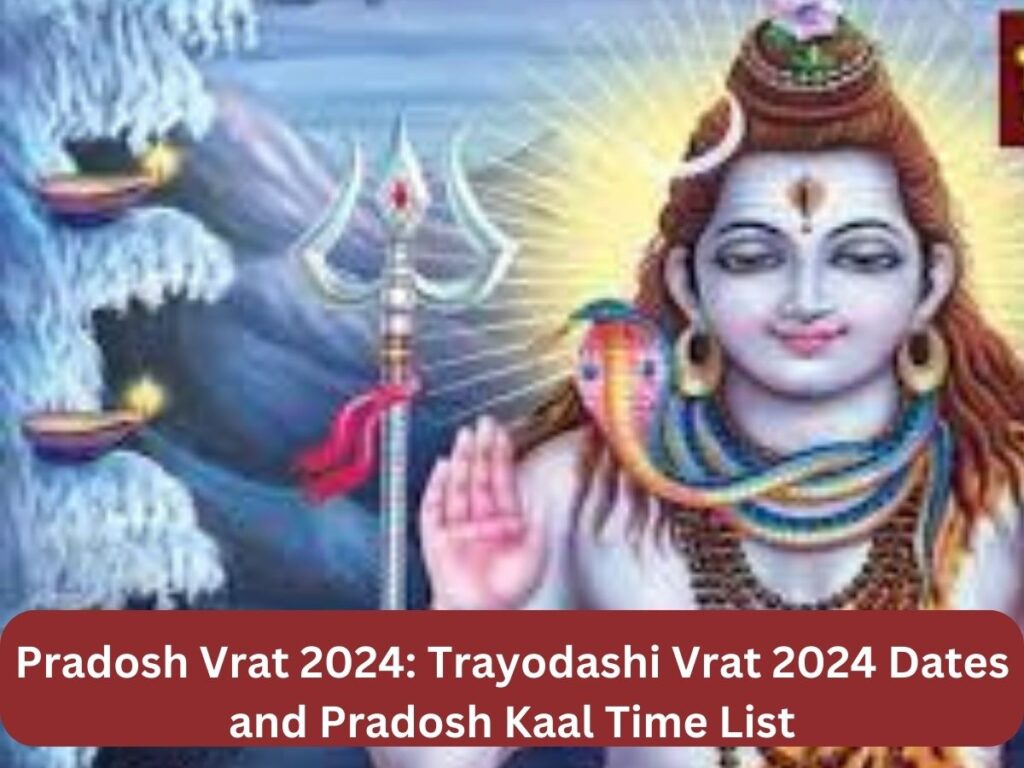 Pradosh Vrat 2024: Trayodashi Vrat 2024 Dates and Pradosh Kaal Time List