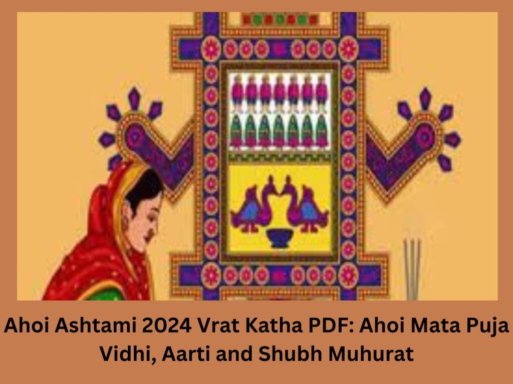 Ahoi Ashtami 2024 Vrat Katha PDF: Ahoi Mata Puja Vidhi, Aarti and Shubh Muhurat