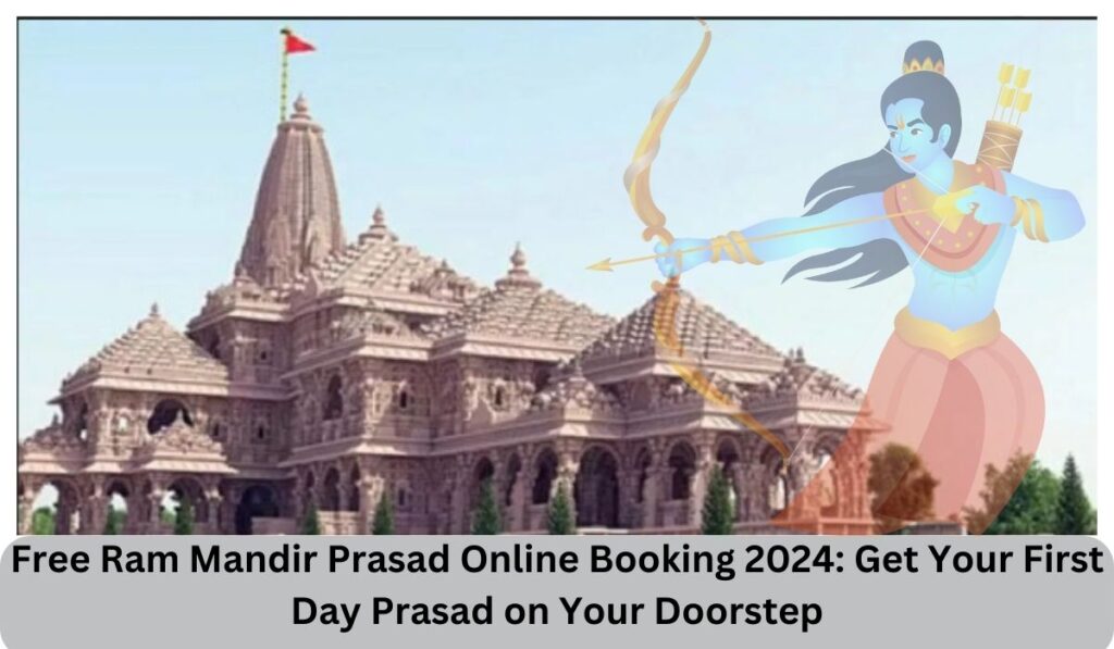 Free Ram Mandir Prasad Online Booking 2024: Get Your First Day Prasad on Your Doorstep