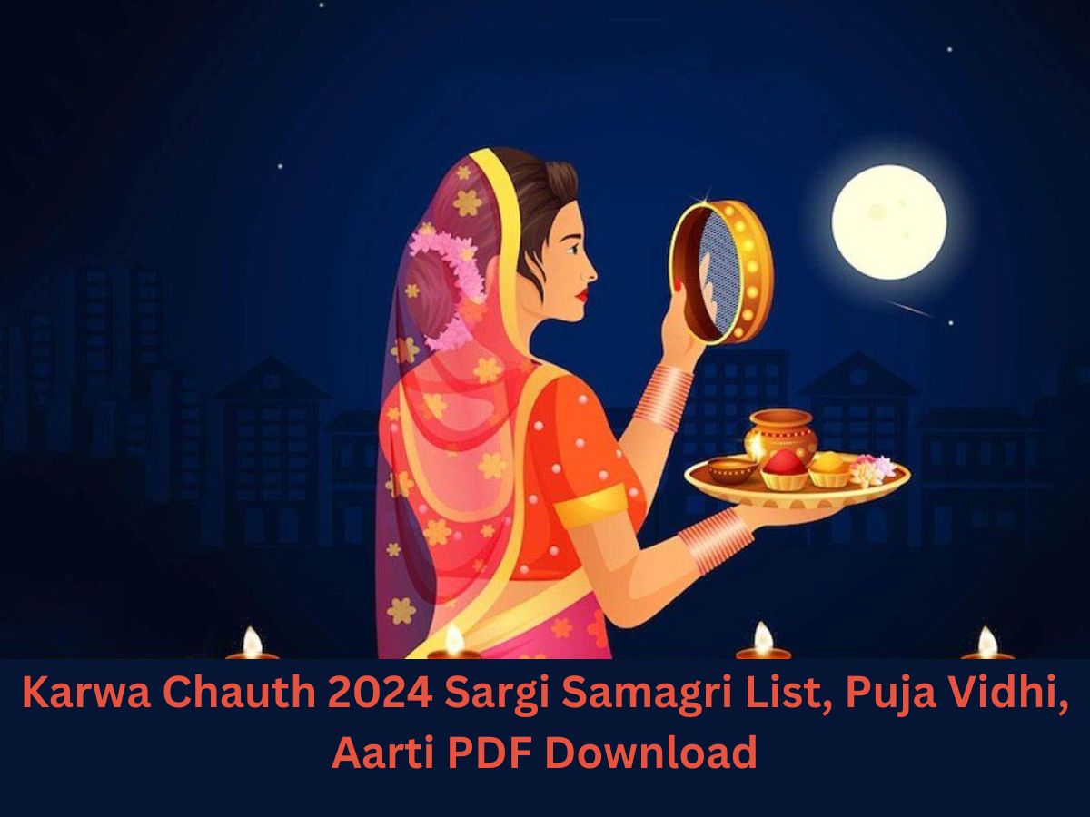 Karwa Chauth 2024 Sargi Samagri List, Puja Vidhi, Aarti PDF Download