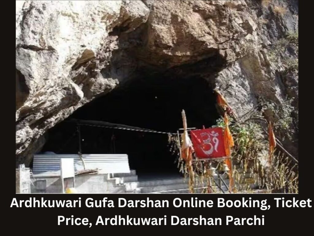Ardhkuwari Gufa Darshan Online Booking, Ticket Price, Ardhkuwari Darshan Parchi