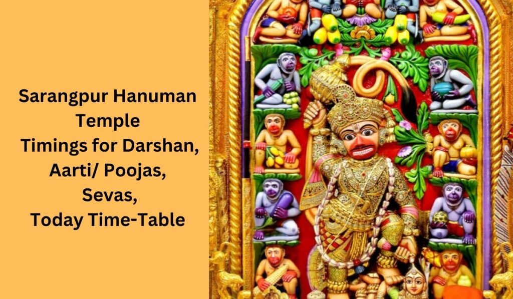 Sarangpur Hanuman Temple Timings for Darshan, Aarti/ Poojas, Sevas, Today Time-Table