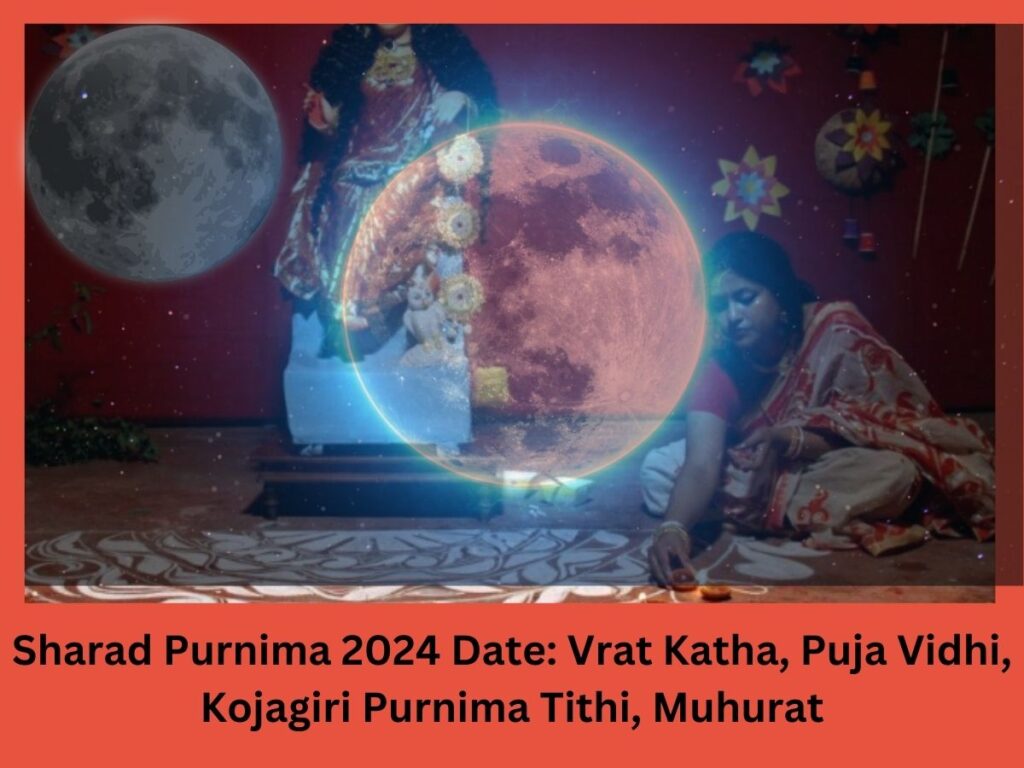 Sharad Purnima 2024 Date: Vrat Katha, Puja Vidhi, Kojagiri Purnima Tithi, Muhurat