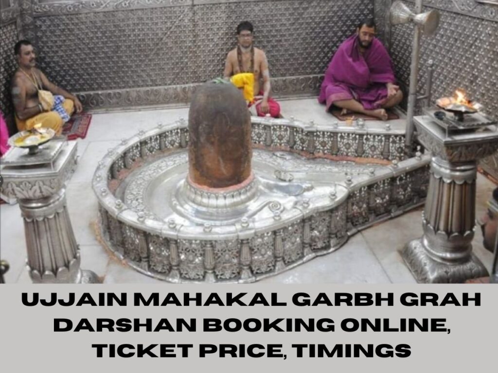 Ujjain Mahakal Garbh Grah Darshan Booking Online, Ticket Price, Timings